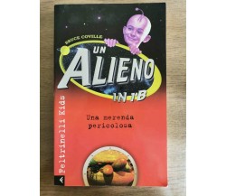 Un alieno in 1ª B. Una merenda pericolosa - B. Coville - Feltrinelli - 2000 - AR