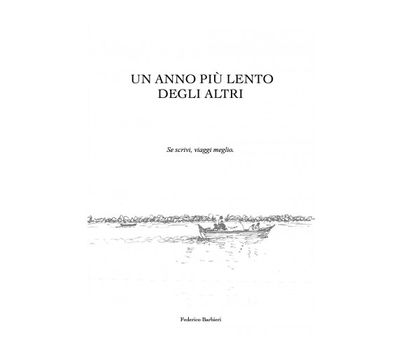 Un anno più lento degli altri di Federico Barbieri,  2019,  Youcanprint