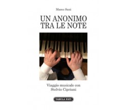 Un anonimo tra le note. Viaggio musicale con Stelvio Cipriani di Marco Sani, 201