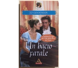 Un bacio fatale di Jo Goodman, 2005, Mondadori