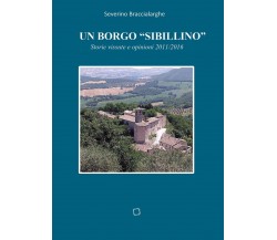 Un borgo sibillino	 di Severino Braccialarghe,  2020,  Youcanprint