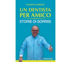 Un dentista per amico di Giuseppe Cerbone,  2022,  Bookness