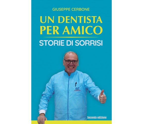 Un dentista per amico di Giuseppe Cerbone,  2022,  Bookness