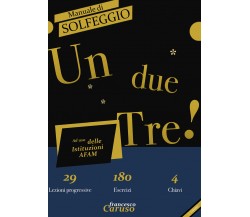 Un, due, tre! Manuale di Solfeggio. I Volume di Francesco Caruso,  2022,  Youcan