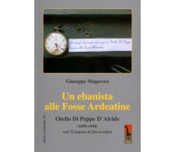 Un ebanista alle Fosse Ardeatine. Otello di Peppe d’Alcide (1890-1944) di Giusep