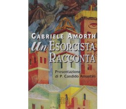 Un esorcista racconta - Gabriele Amorth - EDB, 2000