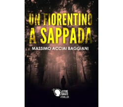 Un fiorentino a Sappada	 di Massimo Acciai,  2012,  Lettere Animate Editore