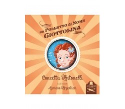 Un folletto di nome Ciottolina	 di Concetta Antonelli ,  Flaneurs