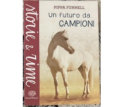 Un futuro da campioni di Pippa Funnell, 2015, Einaudi Ragazzi