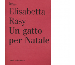 Un gatto per Natale di Elisabetta Rasy - Nottetempo, 2014