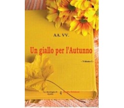 Un giallo per l’autunno - vol. 1 di Aa.vv., 2020, Apollo Edizioni