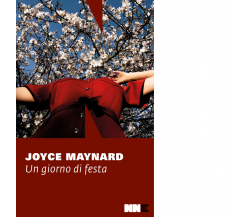 Un giorno di festa di Joyce Maynard - NN Editore, 2023