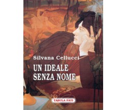 Un ideale senza nome di Silvana Cellucci,  2008,  Tabula Fati