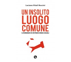 Un insolito luogo comune	 di Luciano Vitali Roscini,  2019,  Lupo