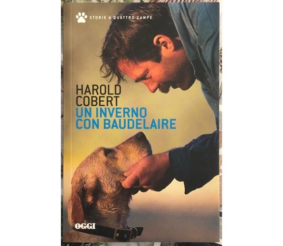 Un inverno con Baudelaire di Harold Cobert, 2014, Oggi