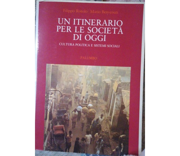  Un itinerario per le società di oggi - F. Rotolo- M. Benvenuti,1988,Palumbo - S