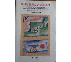 Un maestro di scalata. Materiali di pedagogia dell’insegnamento scolastico vol.1