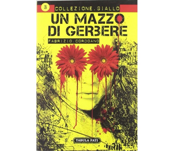 Un mazzo di gerbere di Fabrizio Cordoano, 2012, Tabula Fati