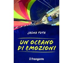 Un oceano di emozioni - Jasna Tuta - Il Frangente, 2021