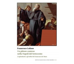 Un pittore conteso nella Napoli del Settecento -  Francesco Lofano - 2022