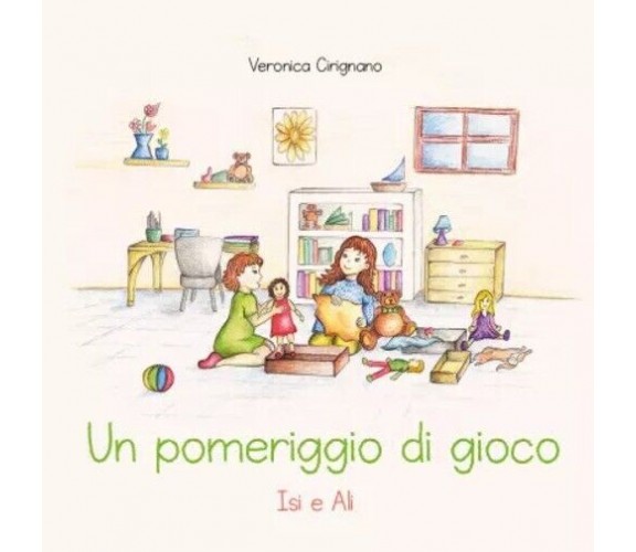  Un pomeriggio di gioco. ISI e ALI di Veronica Cirignano Illustrazioni Di Veron