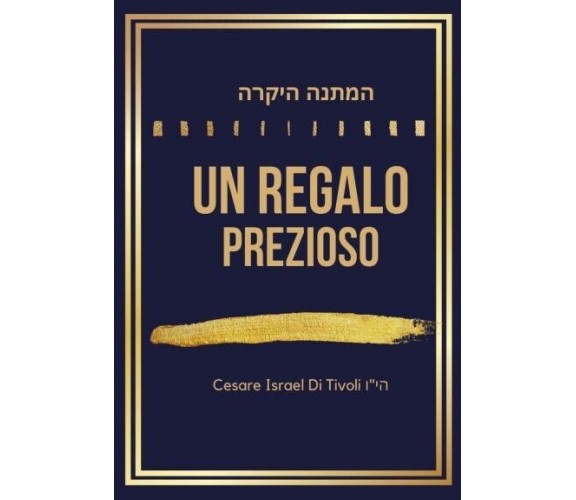 Un regalo prezioso di Cesare Di Tivoli, 2022, Youcanprint