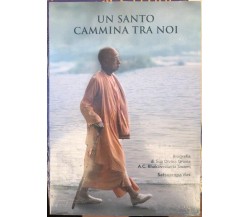 Un santo cammina tra noi di A.c.bhaktivedanta Swami Prabhupada, 2007, The Bha