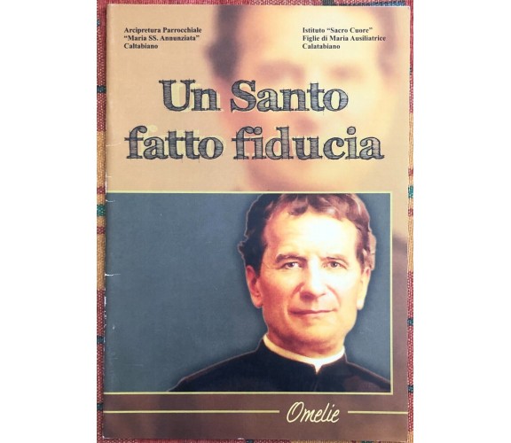 Un santo fatto fiducia. Omelie di Don Mario Gullo di Don Mario Gullo, 2009, T