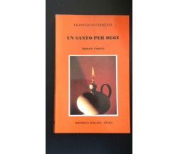 Un santo per oggi Ignazio Capizzi	- Francesco Currenti,  Editrice Rogate - P