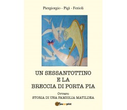 Un sessantottino e la breccia di Porta Pia  - ER