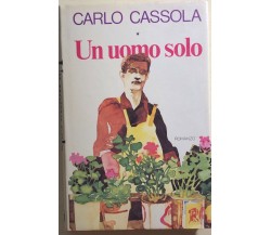 Un uomo solo di Carlo Cassola,  1979,  Club Italiano Dei Lettori
