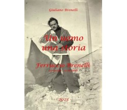 Un uomo, una storia di Giuliano Brenelli, 2023, Youcanprint