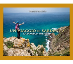 Un viaggio in Sardegna. La magia di un’isola	 di Stefano Vascotto, 2020, Youcanp