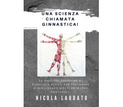 Una Scienza chiamata Ginnastica! - Nicola Laudato 2020,  Youcanprint