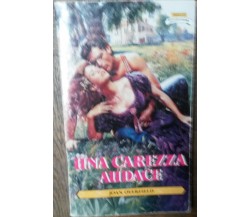 Una carezza audace - Joan Overfield - Arnoldo Mondadori Editore,1995 - R