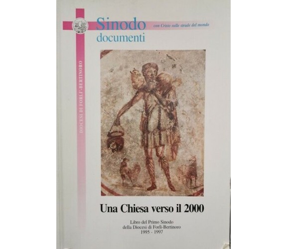 Una chiesa verso il 2000  di Sinodo Documenti,  1999,  Sinodo - ER