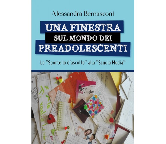 Una finestra sul mondo dei preadolescenti di Alessandra Bernasconi,  2018,  Youc