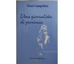 Una giornalista di provincia di Giusi Campolino, 1995, Edizioni Pina Catania