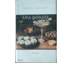 Una golosità - Muriel Barbery - Garzanti,2001 - A