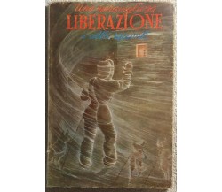 Una meravigliosa liberazione e altri racconti di A. Ruggieri,  1959,  Edizione A