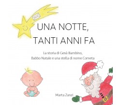 Una notte, tanti anni fa. La storia di Gesù Bambino, Babbo Natale e una stella d