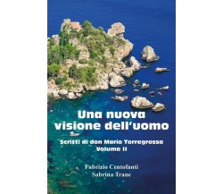 Una nuova visione dell’uomo Scritti di don Mario Torregrossa. Volume II di Fabr