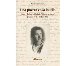 Una povera cosa inutile - M. C. Ferro,  2019,  Youcanprint - P