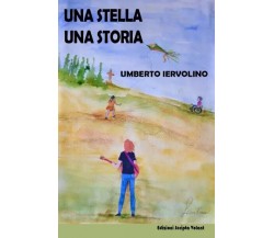 Una stella una storia di Umberto Iervolino, 2023, Scripta Volant