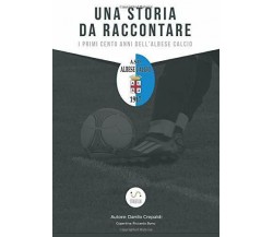 Una storia da raccontare - Danilo Crepaldi - StreetLib, 2017