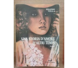 Una storia d'amore d'altri tempi - E. Vella - Prova d'Autore - 2014 - AR