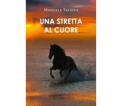 Una stretta al cuore Vol.II: L’uomo di ghiaccio di Manuela Saliola, 2023, You