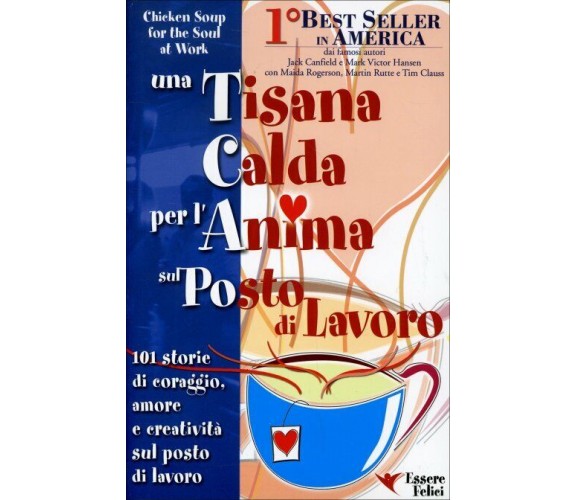 Una tisana calda per l’anima sul posto di lavoro di Jack Canfield,  2001,  Esser