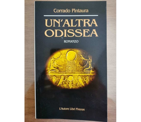 Un'altra Odissea - C. Pintaura - L'Autore Libri Firenze - 2001 - AR