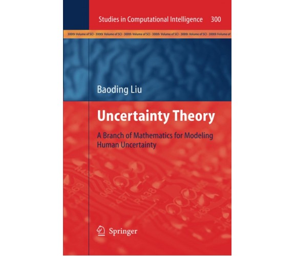 Uncertainty Theory - Baoding Liu - Springer, 2014